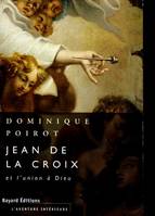 JEAN DE LA CROIX et l'union à dieu