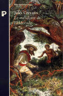 Le Mendiant de l'Eldorado, de Cayenne aux Andes, 1876-1879