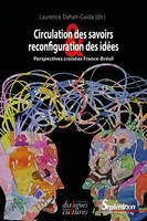 Circulation des savoirs et reconfiguration des idées, Perspectives croisées : France-Brésil