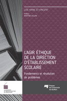 Agir éthique de la direction d'établissement scolaire, Fondements et résolution de problèmes