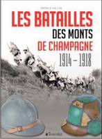 Les batailles des monts de Champagne, 1914-1918