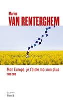 Mon Europe, je t'aime moi non plus : 1989-2019, 1989-2019