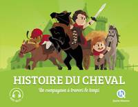 Thématiques, Histoire du cheval, Un compagnon à travers le temps