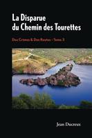 Des crimes & des routes, 3, La Disparue du Chemin des Tourettes