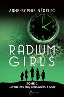 Radium girls, 1, L'affaire des cinq condamnées à mort