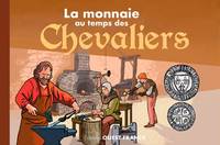 La monnaie au temps des chevaliers