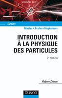 Introduction à la physique des particules - 2ème édition