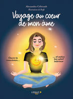 Voyage au coeur de mon âme, Ouvre ta conscience, et active ton soleil intérieur