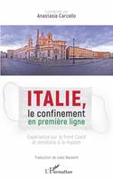 Italie, le confinement en première ligne, Expérience sur le front covid et émotions à la maison