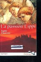 Le siècle de Florence, [1], La passion Lippi roman, roman