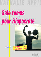 Sale temps pour Hippocrate - récit, récit