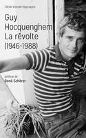 Guy Hocquenghem, la révolte - 1946-1988