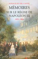 Mémoires sur le règne de Napoléon III 1851-1864, 1851-1864
