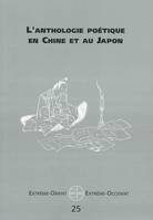 L'anthologie poétique en Chine et au Japon, L'anthologie poétique en Chine et au Japon