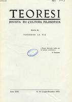 TEORESI, RIVISTA DI CULTURA FILOSOFICA, ANNO XXX, N° 3-4, LUGLIO-DIC. 1975