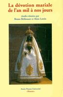 La dévotion mariale de l'an mil à nos jours, [actes du colloque tenu au Musée de Boulogne-sur-Mer, 22-24 mai 2003]