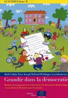 ECD/EDH Volume II : Grandir dans la démocratie - Modules d'enseignement de l'éducation à la citoyenneté démocratique et aux droits de l'homme pour le primaire