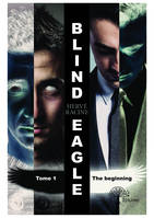 Blind Eagle Tome 1, The beginning