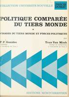 Politique comparée du tiers monde., 1, Politique comparée du tiers monde - T1 : Visages du tiers monde et forces politiques - Collection 