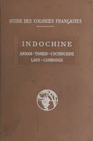 Indochine, Cochinchine, Annam, Tonkin, Cambodge, Laos