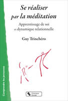 Se réaliser par la méditation, Apprentissage de soi et dynamique relationnelle