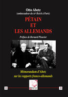 Pétain et les Allemands, Mémorandum d'abetz sur les rapports franco-allemands