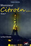 7, Monsieur Citroën