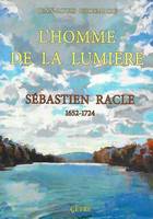 L'homme de la lumière, Sébastien racle