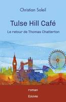 Tulse Hill Café, Le retour de thomas chatterton