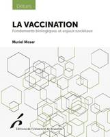 La vaccination, Fondements biologiques et enjeux sociétaux