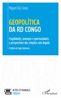 Geopolítica da RD Congo, Fragilidades, ameaças e oportunidades e perspectivas das relações com Angola