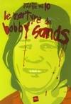 Le martyre de bobby sands