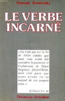 Le verbe incarné, notes prises pendant les cours de Mgr Jean Kovalevsky (Eugraph Kovalevsky)...