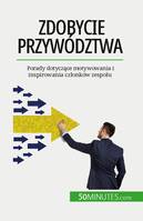 Zdobycie przywództwa, Porady dotyczące motywowania i inspirowania członków zespołu