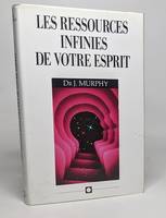 Les ressources infinies de votre esprit