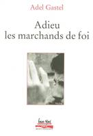 Adieu les marchands de foi