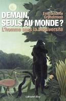 Demain, seuls au monde ?, L'Homme sans la biodiversité