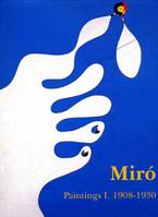 Joan Miró., Volume I, 1908-1930, Miro Paintings T. 1 1908-1930, catalogue raisonné, paintings