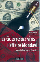 La Guerre des vins : l'affaire Mondavi - Mondialisation et terroirs, Mondialisation et terroirs