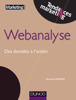 Webanalyse - Des données à l'action, Des données à l'action