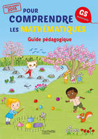 Pour comprendre les mathématiques Grande Section - Guide pédagogique du fichier - Ed. 2015