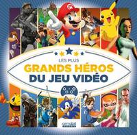 Les plus grands héros du jeu vidéo