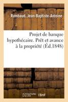 Projet de banque hypothécaire. Prêt et avance à la propriété