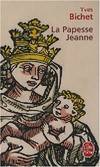 Trilogie la papesse Jeanne : La Femme Dieu, Chair, Le Papelet, roman