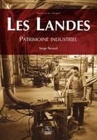 Les Landes, Patrimoine industriel