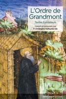 L'Ordre de Grandmont, Textes fondateurs