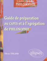 Préparer le concours du CAPES et de l'Agrégation de philosophie - Guide de préparation au CAPES et à l'Agrégation de philosophie