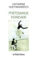 Métissage forever