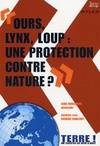 Ours lynx loup : Une protection contre nature ?, une protection contre nature ?