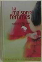 La maison des femmes (Écrivains sans frontières)